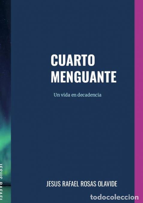 Libri: Cuartomenguante - UNA VIDA EN DECADENCIA - Jesus Rosas