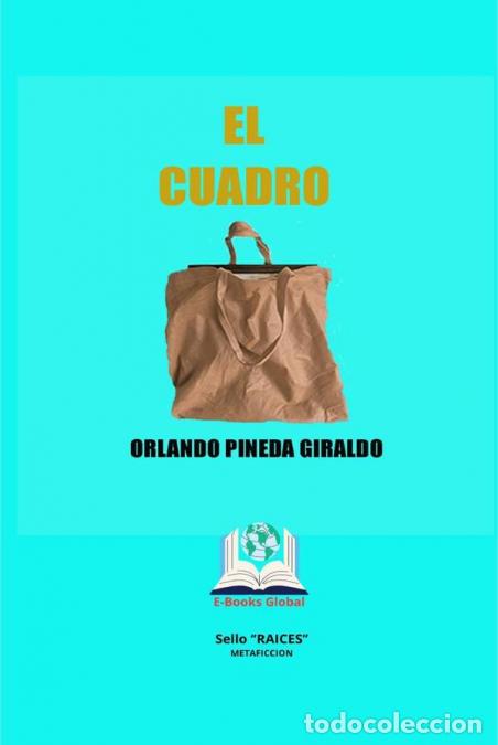 B&uuml;cher: El Cuadro - Orlando Pineda Giraldo