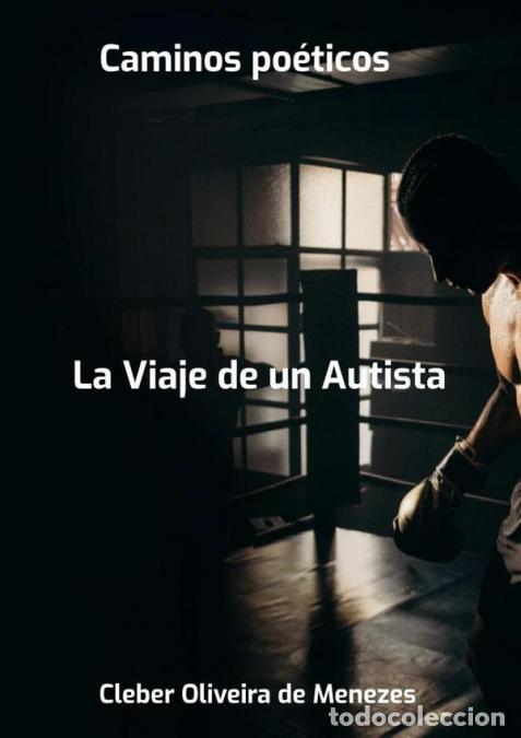 Libri: Caminos Po&eacute;ticos - La Viaje de un Autista - Cleber Oliveira De Menezes