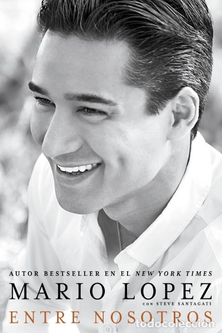 books: Entre nosotros - Mario Lopez,Steve Santagati
