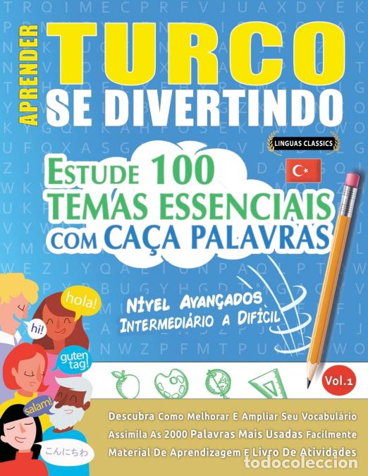 books: APRENDER TURCO SE DIVERTINDO! - N&Iacute;VEL AVAN&Ccedil;ADOS - INTERMEDI&Aacute;RIO A DIF&Iacute;CIL - ESTUDE 100 TEMAS ESSENCI