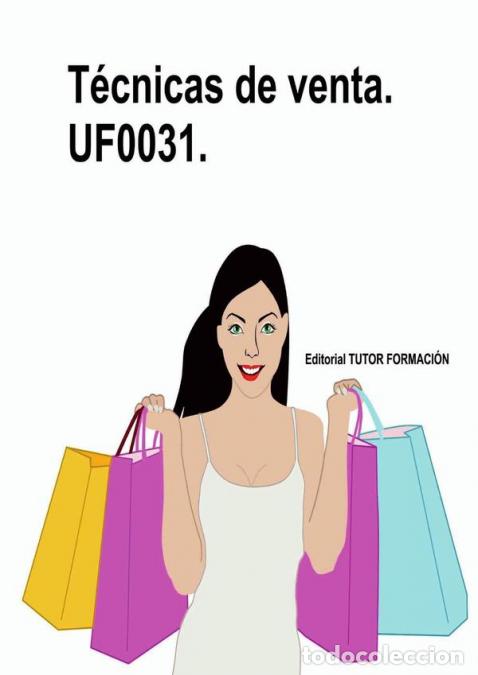 Libros: T&eacute;cnicas de venta. UF0031. - Carmen Arenal Laza