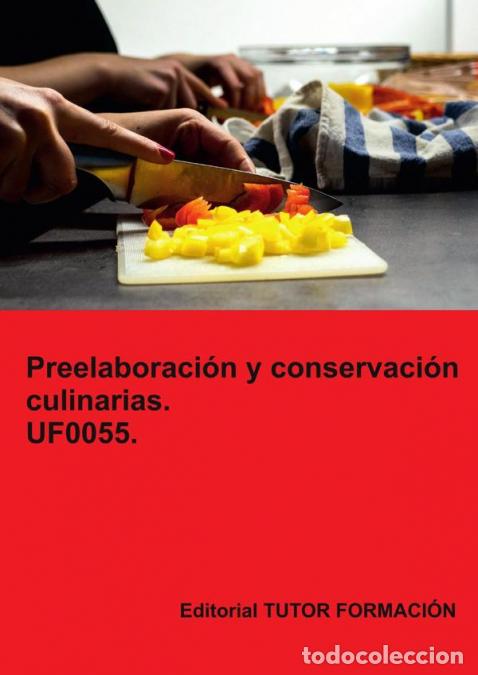 Livros: Preelaboraci&oacute;n y conservaci&oacute;n culinarias. UF0055. - Ambrosio Carr&oacute;n S&aacute;nchez