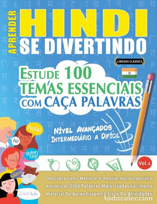 books: APRENDER HINDI SE DIVERTINDO! - N&Iacute;VEL AVAN&Ccedil;ADOS - INTERMEDI&Aacute;RIO A DIF&Iacute;CIL - ESTUDE 100 TEMAS ESSENCI