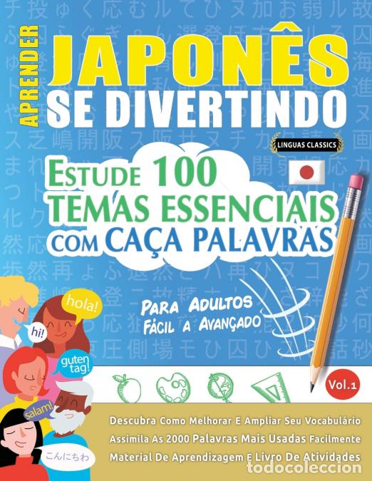 Libri: APRENDER JAPON&Ecirc;S SE DIVERTINDO! - PARA ADULTOS - F&Aacute;CIL A AVAN&Ccedil;ADO - ESTUDE 100 TEMAS ESSENCIAIS COM