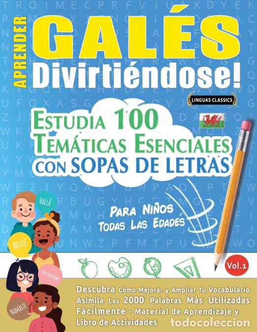 Libri: APRENDER GAL&Eacute;S DIVIRTI&Eacute;NDOSE! - PARA NI&Ntilde;OS - TODAS LAS EDADES - ESTUDIA 100 TEM&Aacute;TICAS ESENCIALES CON