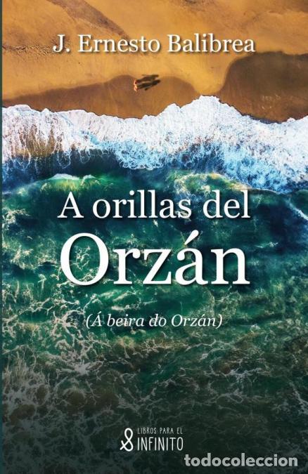 Libri: A orillas del Orz&aacute;n - (&Aacute; beira do Orz&aacute;n) - J. Ernesto Balibrea