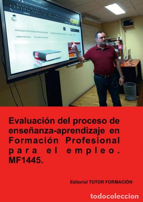 B&uuml;cher: Evaluaci&oacute;n del proceso de ense&ntilde;anza-aprendizaje en formaci&oacute;n profesional para el empleo. MF1445. - M