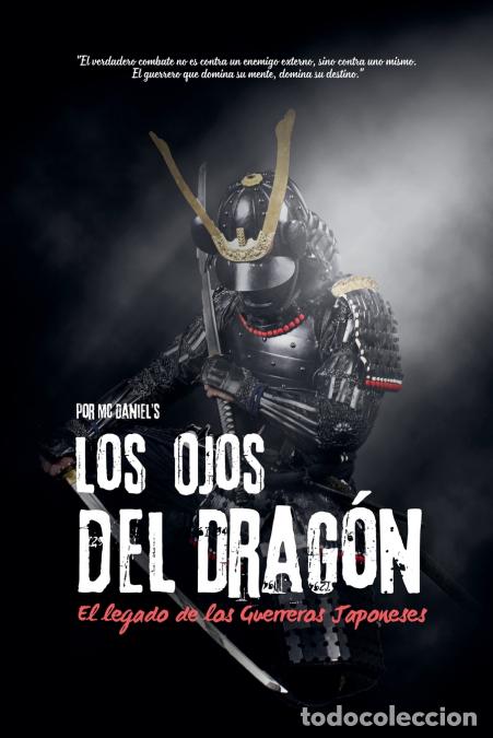 Libros: Los Ojos del Drag&oacute;n, El Legado de los Guerreros Japoneses - Carlos Marinoni,Mc Daniel?s