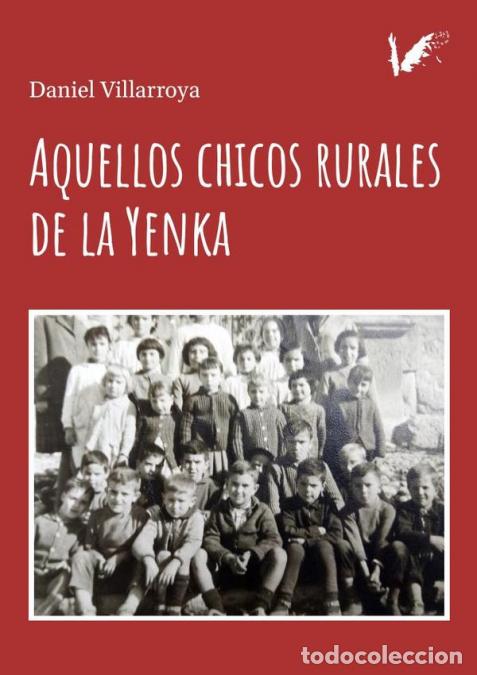 Libri: Aquellos chicos rurales de la Yenka - Daniel Villarroya Sang&uuml;esa