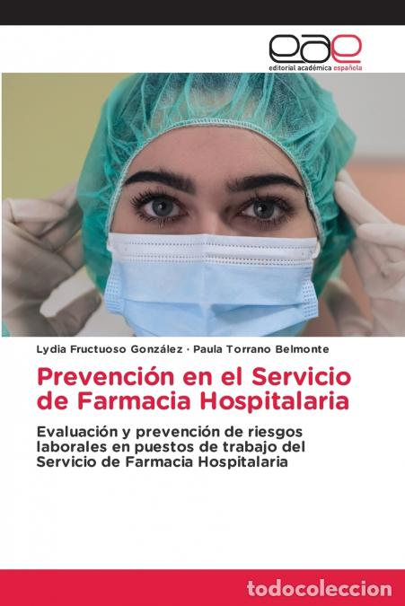 Libri: Prevenci&oacute;n en el Servicio de Farmacia Hospitalaria - Lydia Fructuoso Gonz&aacute;lez,Paula Torrano Belmonte