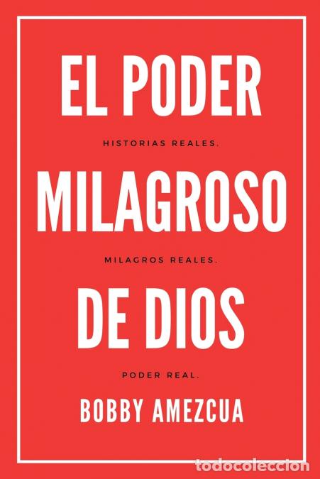 Libros: El Poder Milagroso De Dios - Bobby Amezcua - Foto 1