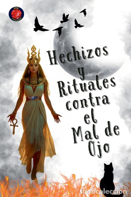 Libros: Hechizos y Rituales contra el Mal de Ojo - Alina Rubi