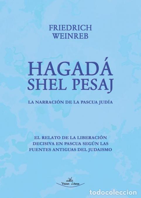 B&uuml;cher: Hagad&aacute; Shel Pesaj - La Narraci&oacute;n de la Pascua Jud&iacute;a - Friedrich Weinreb,Theresa Esther