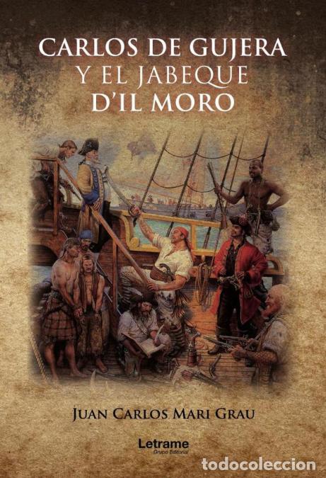 books: Carlos de Gujera y el jabeque d?il moro - Juan Carlos Mari Grau