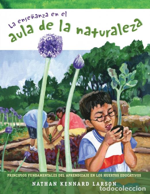 Libros: La ense&ntilde;anza en el aula de la naturaleza - Principios fundamentales del aprendizaje en los huertos e