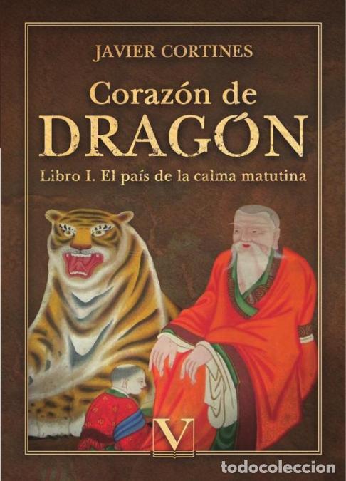 Libri: Coraz&oacute;n de drag&oacute;n - El pa&iacute;s de la calma matutina - Javier Cortines