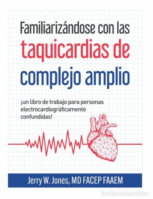 Livros: Familiariz&aacute;ndose con las taquicardias de complejo amplio - &iexcl;Un libro de ejercicios para personas ele