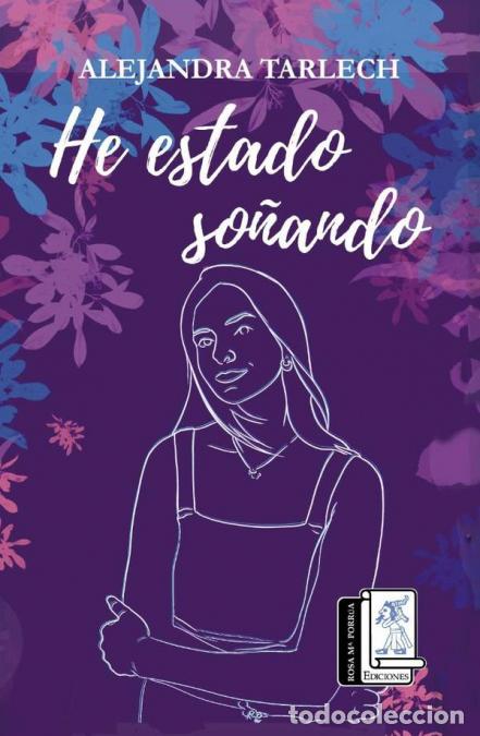 Libros: He Estado So&ntilde;ando - Alejandra Tarlech - Foto 1