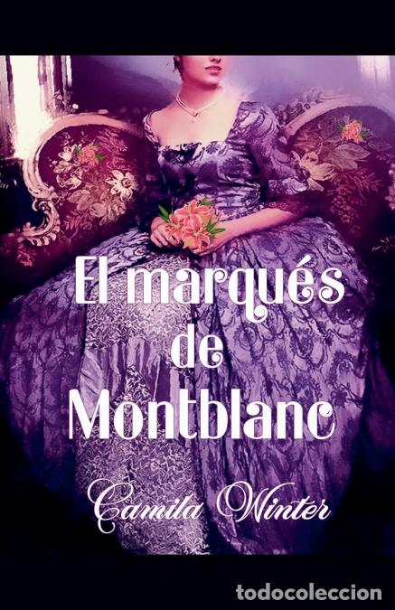 Livres: El marqu&eacute;s de Montblanc - Camila Winter