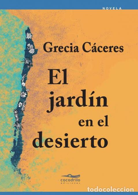 Livres: El jard&iacute;n en el desierto - Grecia C&aacute;ceres