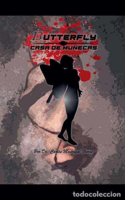 Livros: 13utterfly - Casa de Mu&ntilde;ecas - Carlos Madrigal Flores