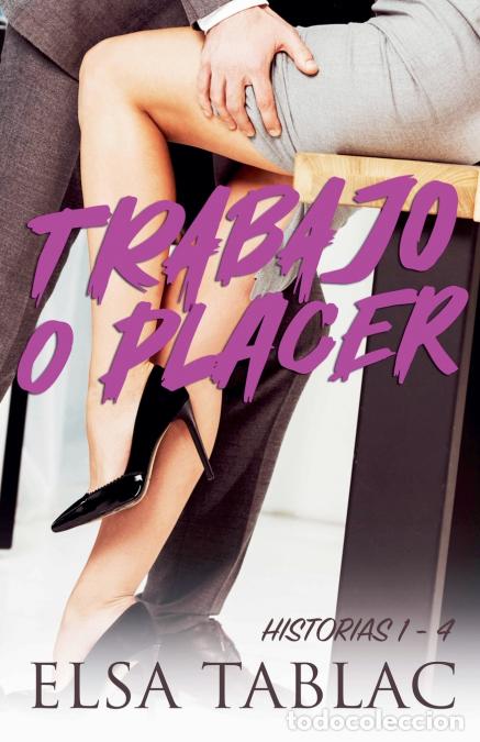 Libri: &iquest;Trabajo o placer? Historias 1-4 - Elsa Tablac