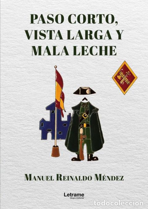 Libri: Paso corto, vista larga y mala leche - Manuel Reinaldo M&eacute;ndez