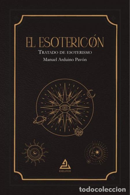 Libri: El Esoteric&oacute;n - Tratado de esoterismo - Manuel Arduino Pav&oacute;n