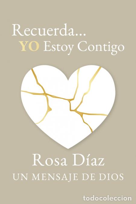 Libri: Recuerda... YO Estoy Contigo - Un Mensaje de Dios - Rosa Diaz