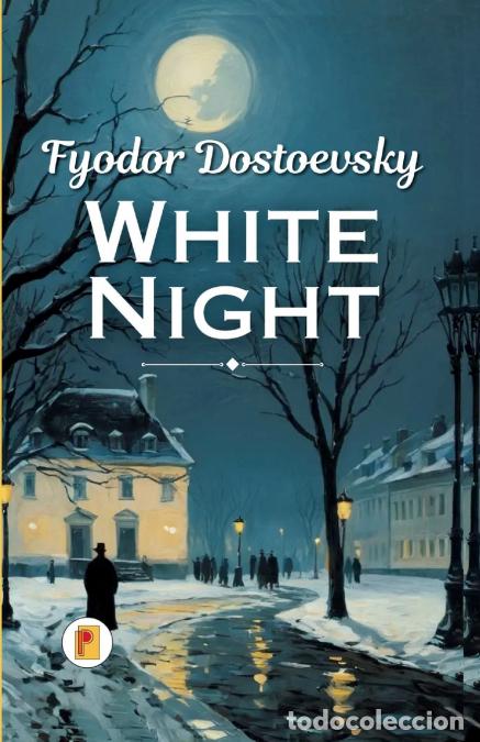Libri: White Night (Spanish Edition) - Fyodor Dostoevsky
