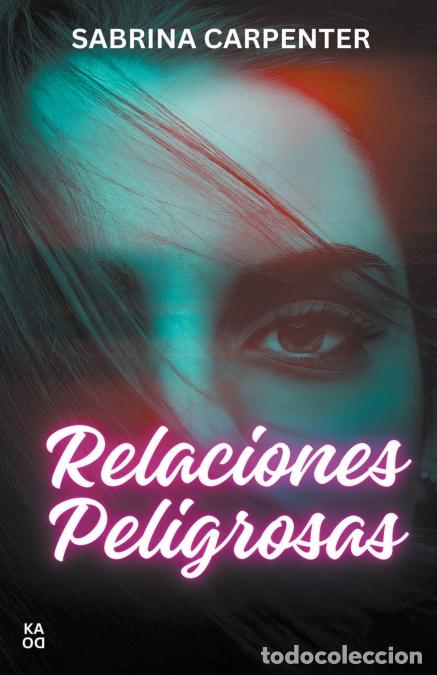 B&uuml;cher: Relaciones peligrosas - SABRINA CARPENTER