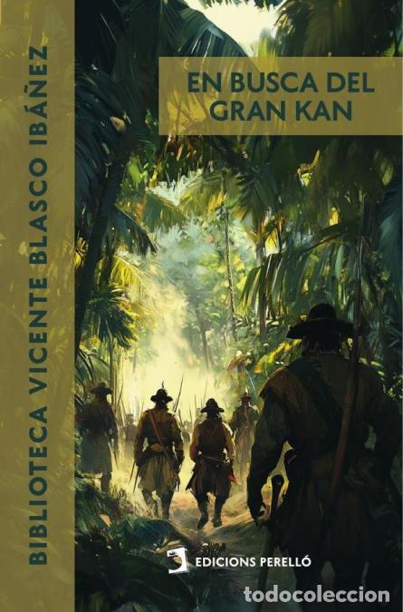 Libri: En busca del Gran Kan - Vicente Blasco Ibanez