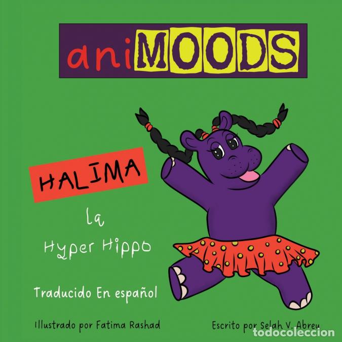 Libros: Animoods - Halima la Hyper Hippo (Spanish) - Selah V. Abreu
