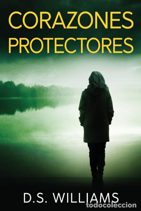 B&uuml;cher: Corazones Protectores - D.S. Williams,Aurora Carranza