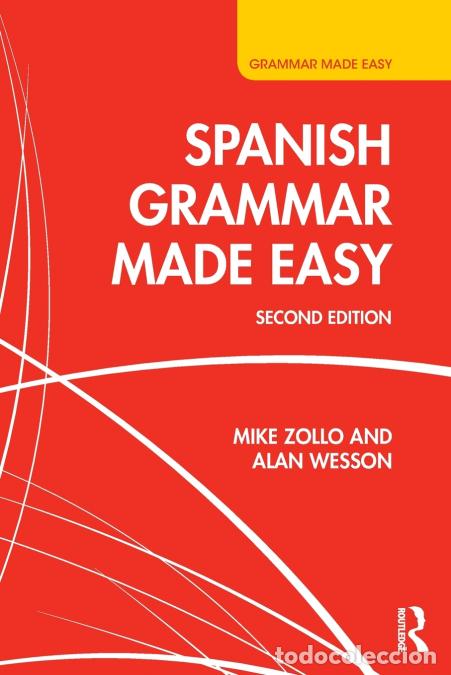 Libri: Spanish Grammar Made Easy - Mike Zollo,Alan Wesson