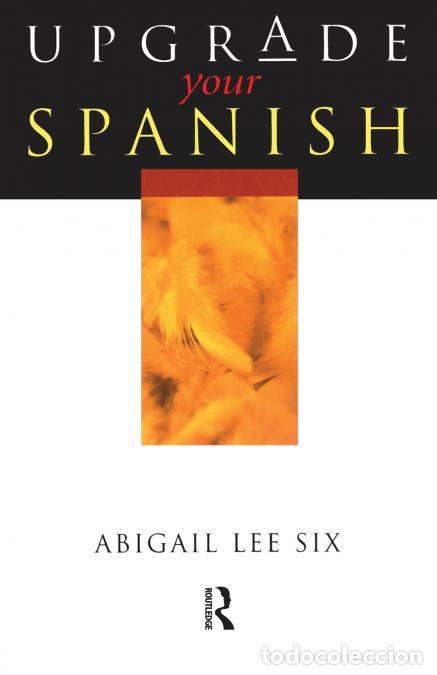books: Upgrade Your Spanish - Abigail Lee Six