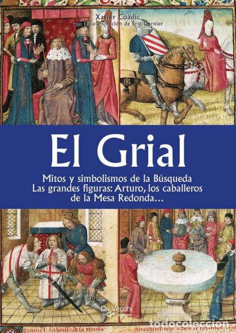 Libros: El grial - Mitos y simbolismos de la B&uacute;squeda Las grandes figuras: Arturo, los caballeros de la Mesa
