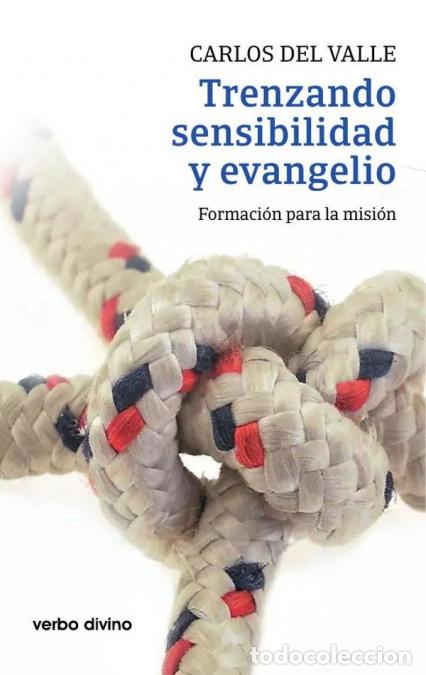 Livros: Trenzando sensibilidad y evangelio - Formaci&oacute;n para la misi&oacute;n - Carlos del Valle Garc&iacute;a