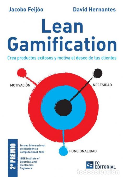 Libri: Lean gamification - Crea productos exitosos y motiva el deseo de tus clientes - Jacobo Feij&oacute;o,David