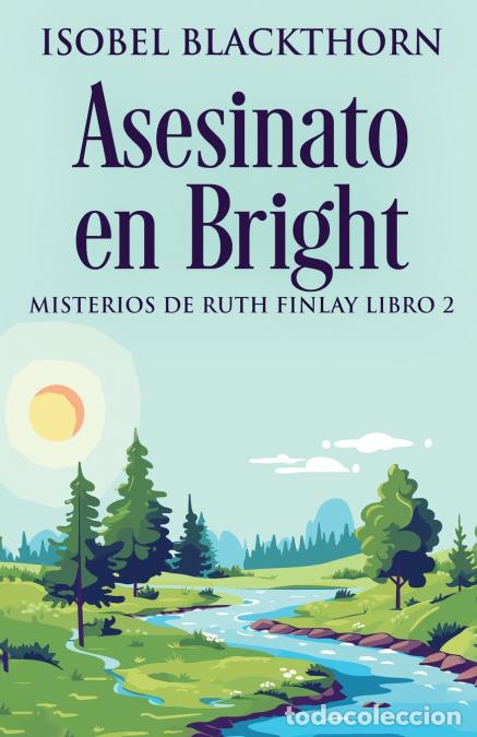 Libros: Asesinato en Bright - Isobel Blackthorn,Tomas Ibarra