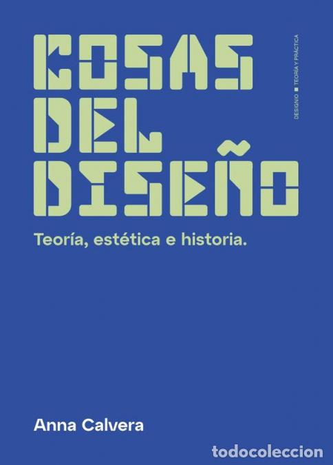 B&uuml;cher: Cosas del dise&ntilde;o - Teor&iacute;a, est&eacute;tica e historia - Anna Calvera