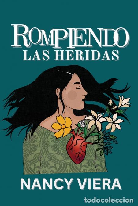 B&uuml;cher: Rompiendo las Heridas - Nancy Viera