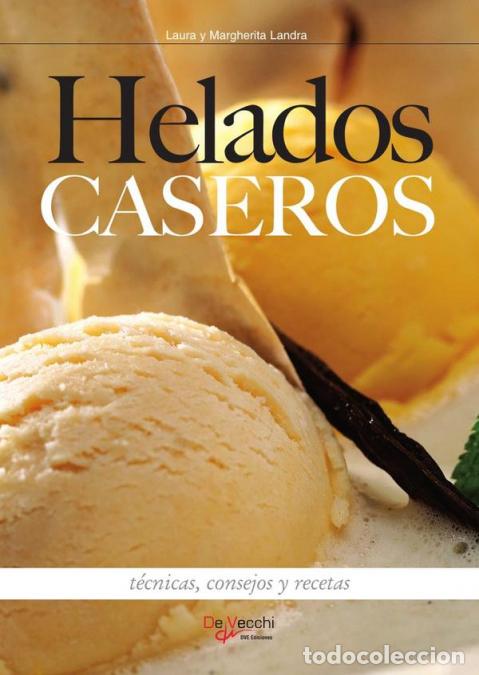 B&uuml;cher: Helados caseros - Laura,Margherita Landra