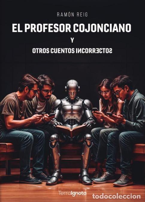 B&uuml;cher: El profesor Cojonciano y otros cuentos incorrectos - Ram&oacute;n Reig