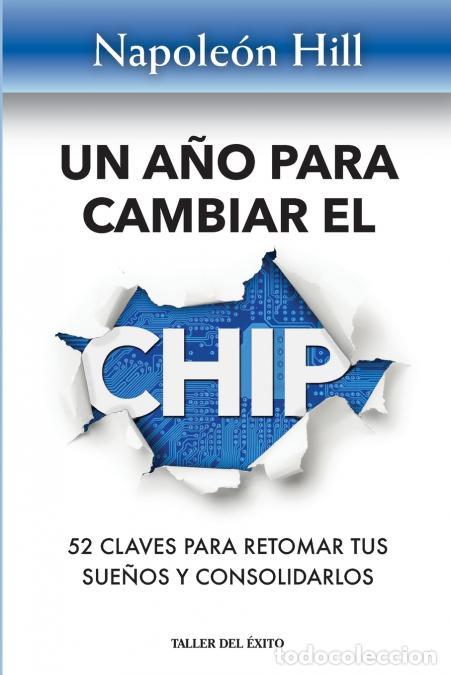 Livres: Un a&ntilde;o para cambiar el chip - 52 claves para retomar tus suenos y consolidarlos - Napoleon Hill