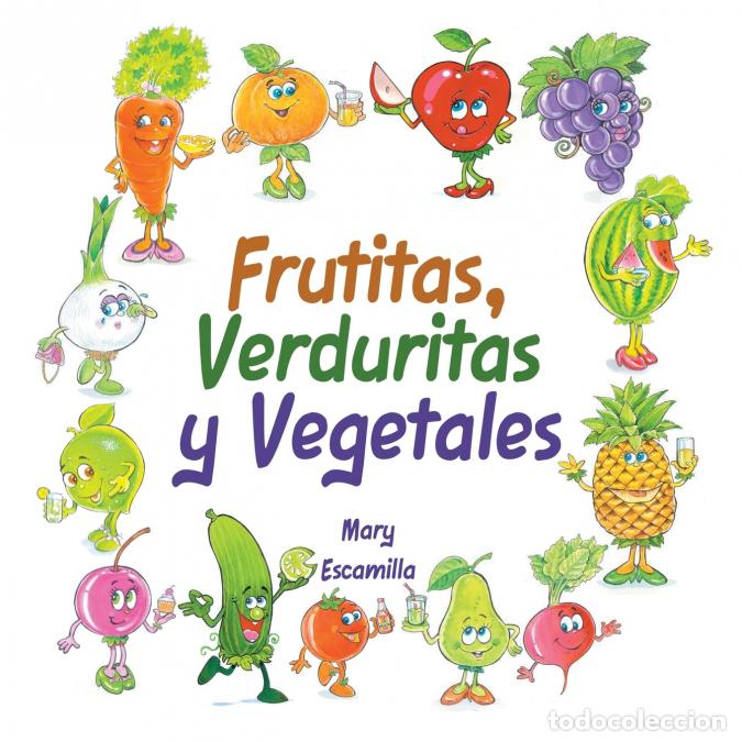 books: Frutitas, Verduritas y Vegetales - Mary Escamilla