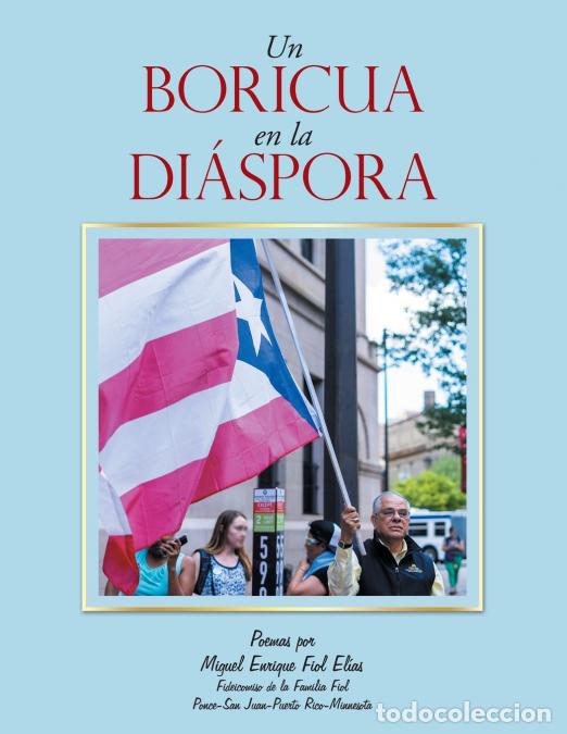 B&uuml;cher: Un Boricua En La Di&aacute;spora - Miguel Enrique Fiol El&iacute;as