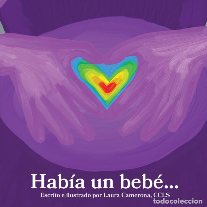 Livres: Hab&iacute;a un beb&eacute; - Un Libro para Hermanos Despu&eacute;s de un Aborto Espont&aacute;neo, Muerte Fetal o Muerte Infant