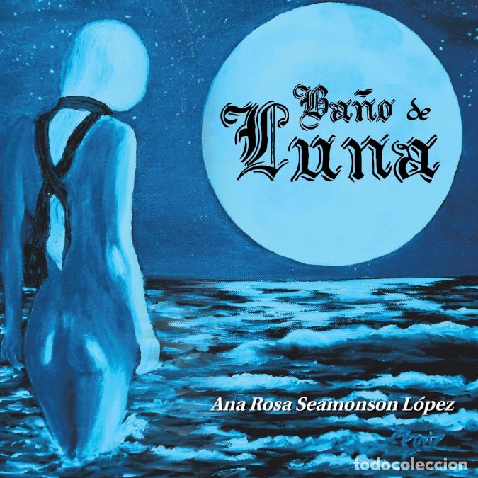 Livros: Ba&ntilde;o De Luna - Ana Rosa Seamonson L&oacute;pez